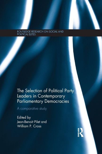 The Selection of Political Party Leaders in Contemporary Parliamentary Democracies - 