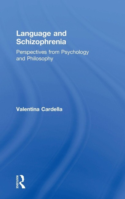 Language and Schizophrenia - Valentina Cardella