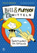 Cover-Bild zum Titel 'Bell & Fletsch - Spürnasen im Urlaub' von 'Philip Ardagh'