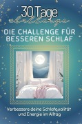 Cover-Bild zum Titel 'Die Challenge für besseren Schlaf' von 'Lucas Möller'