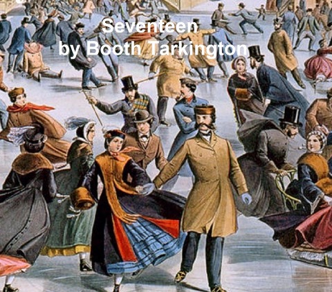 Seventeen - Booth Tarkington