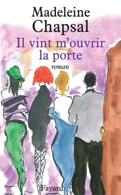 Il vint m'ouvrir la porte - Madeleine Chapsal