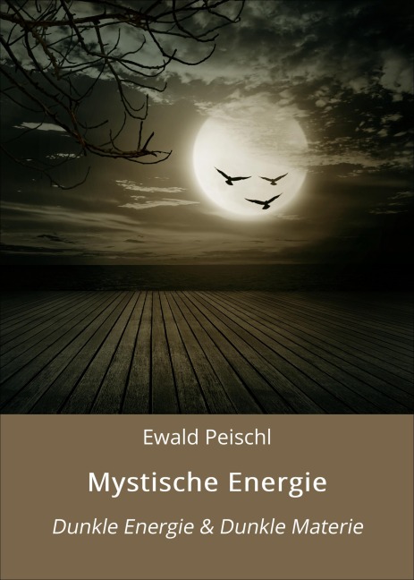 Mystische Energie - Ewald Peischl