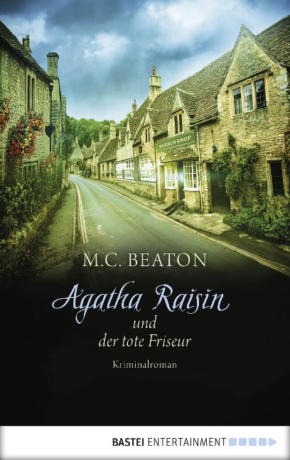 Agatha Raisin und der tote Friseur - M. C. Beaton