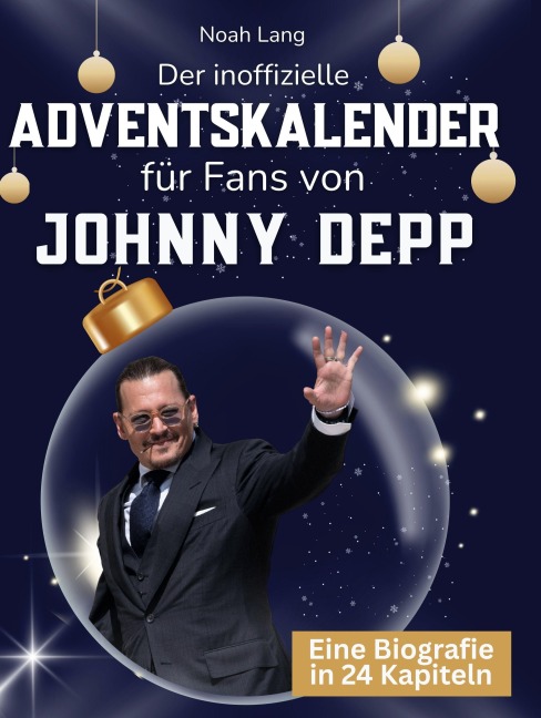 Der inoffizielle Adventskalender für Fans von Johnny Depp - Noah Lang