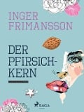 Cover-Bild zum Titel 'Der Pfirsichkern' von 'Inger Frimansson'