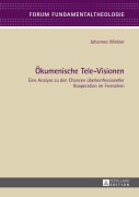 Cover-Bild zum Titel 'Ökumenische Tele-Visionen' von 'Johannes Winkler'