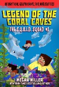 The Legend of the Coral Caves - Megan Miller