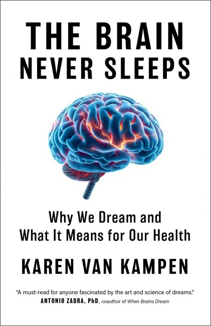 The Brain Never Sleeps - Karen van Kampen