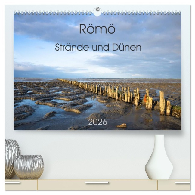 Römö - Strände und Dünen (hochwertiger Premium Wandkalender 2026 DIN A2 quer), Kunstdruck in Hochglanz - Monika Scheurer