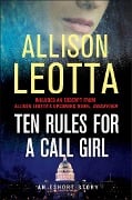 Cover-Bild zum Titel 'Ten Rules for a Call Girl' von 'Allison Leotta'