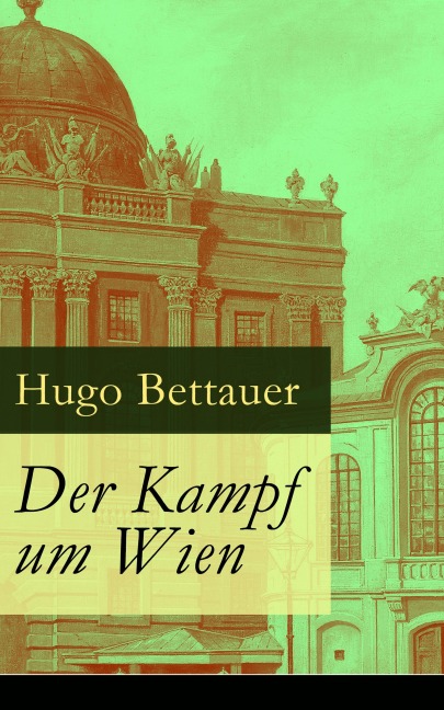 Der Kampf um Wien - Hugo Bettauer