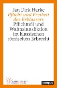 Cover-Bild zum Titel 'Pflicht und Freiheit des Erblassers' von 'Jan Dirk Harke'