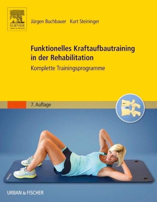 Funktionelles Kraftaufbautraining in der Rehabilitation - Jürgen Buchbauer, Dagmar Steininger