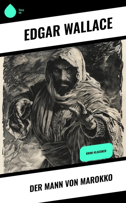 Der Mann von Marokko - Edgar Wallace
