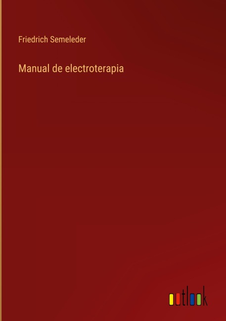 Manual de electroterapia - Friedrich Semeleder