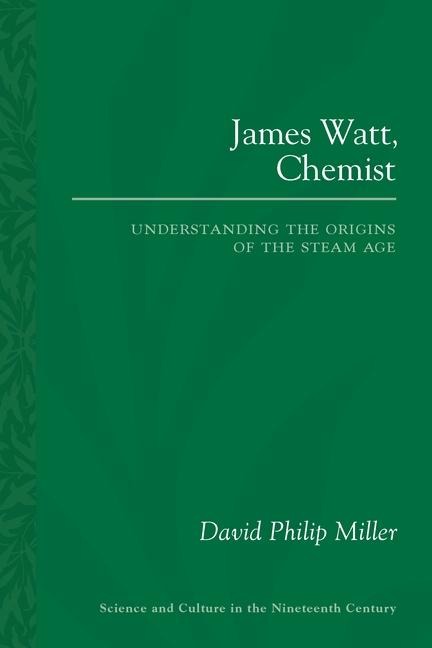 James Watt, Chemist - David Philip Miller