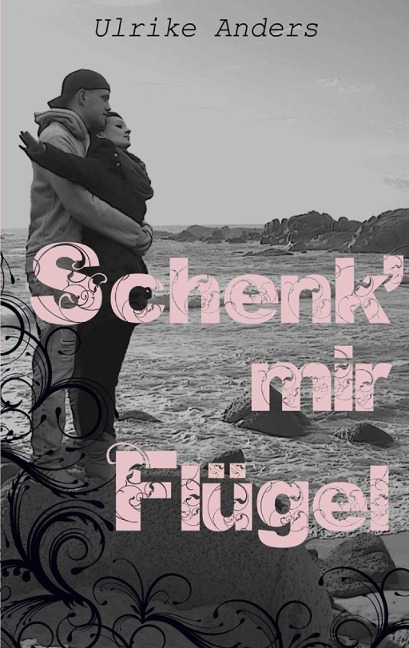 Schenk' mir Flügel - Ulrike Anders