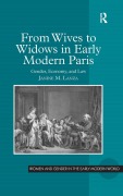 Cover-Bild zum Titel 'From Wives to Widows in Early Modern Paris' von 'Janine M. Lanza'