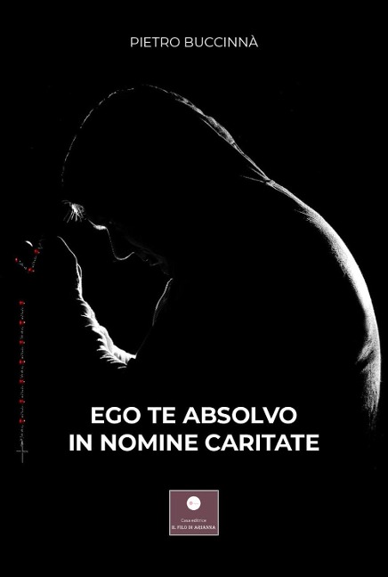 Ego te absolvo in nomine caritate - Pietro Buccinnà