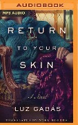 Return to Your Skin - Luz Gabas