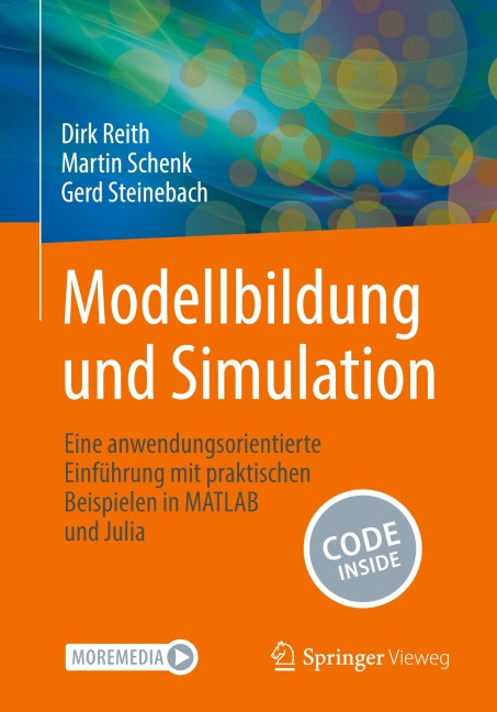 Modellbildung und Simulation - Dirk Reith, Gerd Steinebach, Martin Schenk