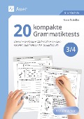 20 kompakte Grammatiktests für Klasse 3 und 4 - Anne Scheller