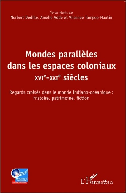 Mondes parallèles dans les espaces coloniaux - Dodille, Tampoe-Hautin, Adde