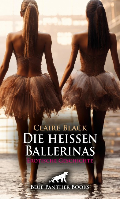 Die heißen Ballerinas | Erotische Geschichte - Claire Black