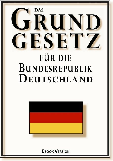 Das GRUNDGESETZ - Parlamentarischer Rat, Verfassungsgebende Versammlung