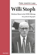 Cover-Bild zum Titel 'Willi Stoph. Moskaus Mann in der DDR-Führung' von 'Peter Joachim Lapp'
