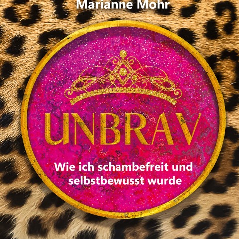 UNBRAV - Marianne Mohr