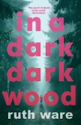 Cover-Bild zum Titel 'In a Dark, Dark Wood' von 'Ruth Ware'