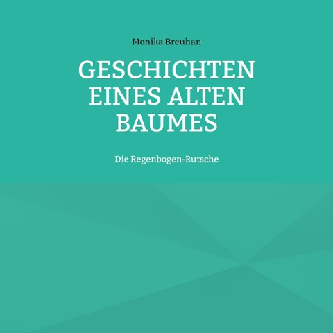 Geschichten eines alten Baumes - Monika Breuhan