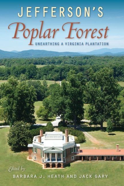 Jefferson's Poplar Forest - 