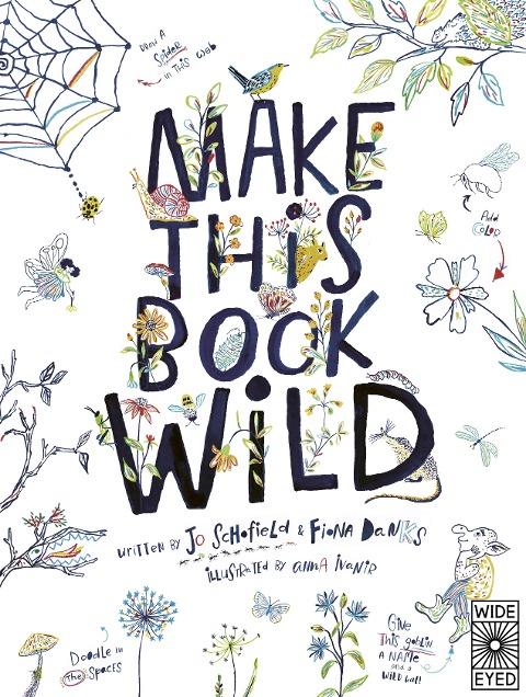 Make This Book Wild - Fiona Danks, Jo Schofield