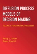 Cover-Bild zum Titel 'Diffusion Process Models of Decision Making: Volume 1' von 'Philip L Smith, Roger Ratcliff'