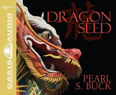 Dragon Seed (Library Edition) - Pearl S. Buck