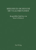 Meißnisch-sächsische Mittelalterstudien - Manfred Kobuch