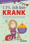 Cover-Bild zum Titel 'Ups, ich bin krank' von 'Katharina Spangler'