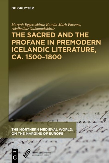 The Sacred and the Profane in Premodern Icelandic Literature, ca. 1500-1800 - 