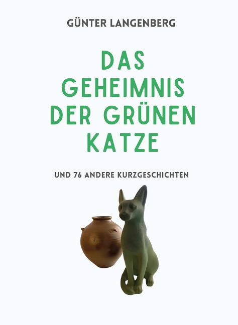 Das Geheimnis der Grünen Katze - Günter Langenberg