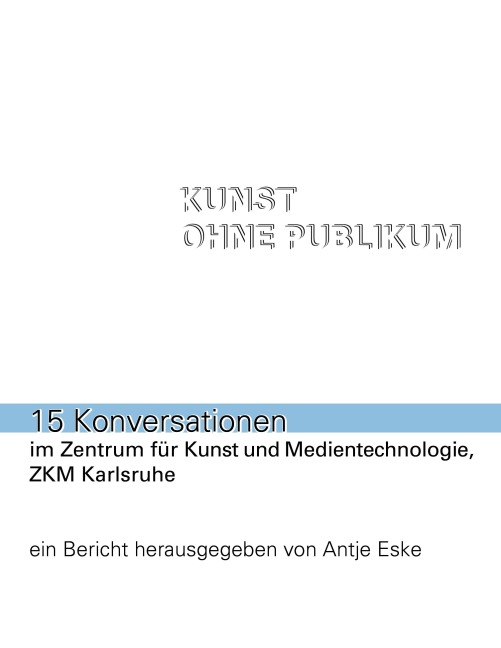 Kunst ohne Publikum - 