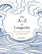 Cover-Bild zum Titel 'The A-Z of Longevity' von 'Anna Barnes'