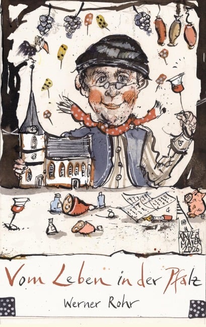 Vom Leben in der Pfalz - Werner Rohr