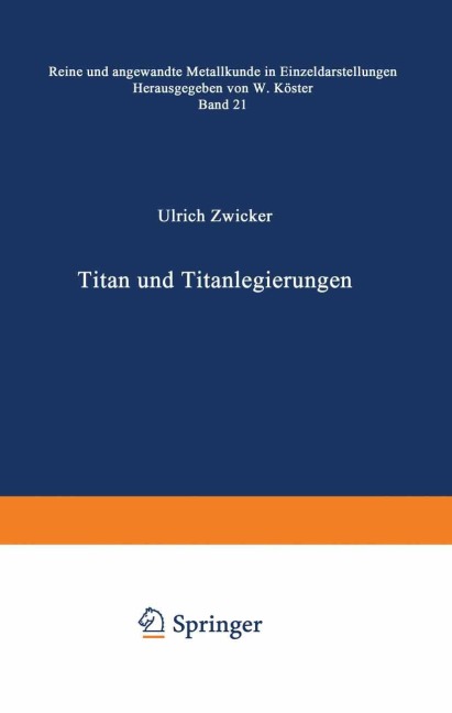 Titan und Titanlegierungen - U. Zwicker