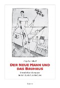 Cover-Bild zum Titel 'Der Neue Mann und das Bauhaus' von 'Anja Baumhoff'