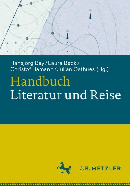 Handbuch Literatur und Reise - 