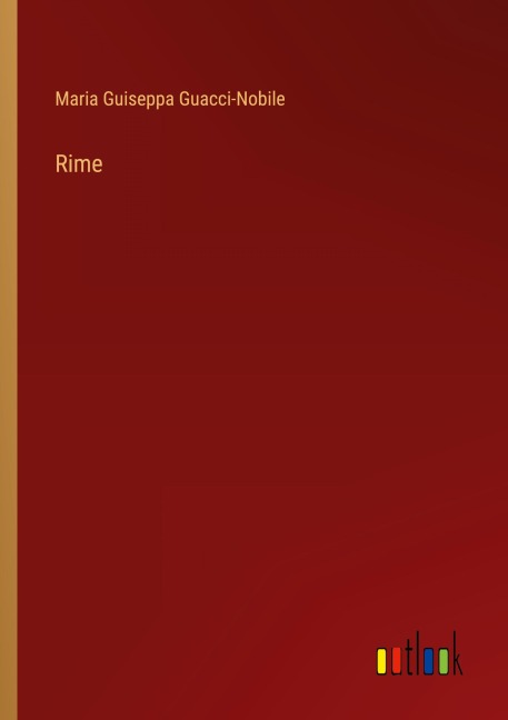 Rime - Maria Guiseppa Guacci-Nobile