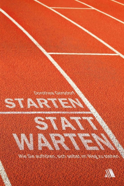 Starten statt warten - Dorothea Gersdorf